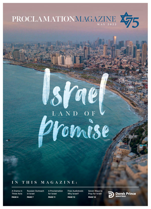 Proclamation Magazine: Israel – Land of Promise