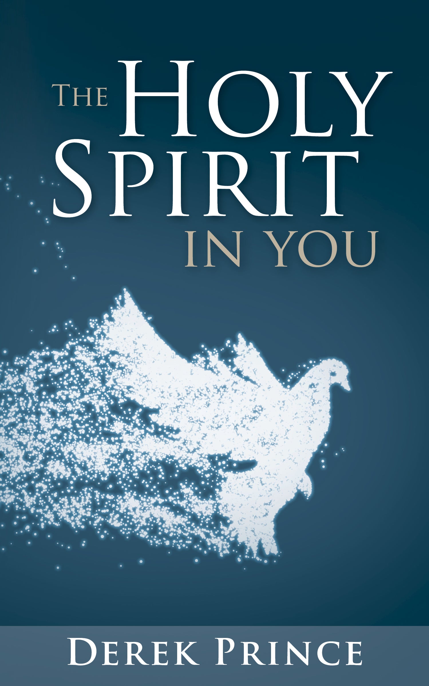 Holy Spirit in You, The | Book | Derek Prince Ministries UK