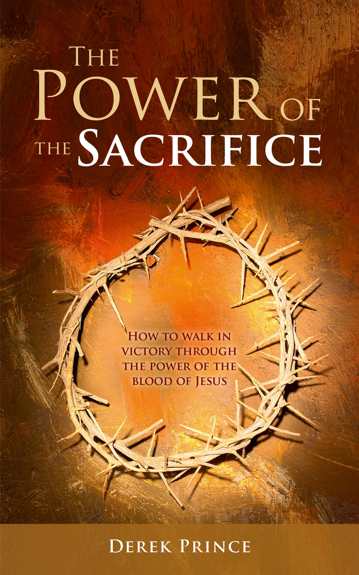 Power of the Sacrifice, The | Book | Derek Prince Ministries UK