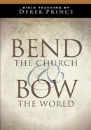 Bend the Church and Bow the World