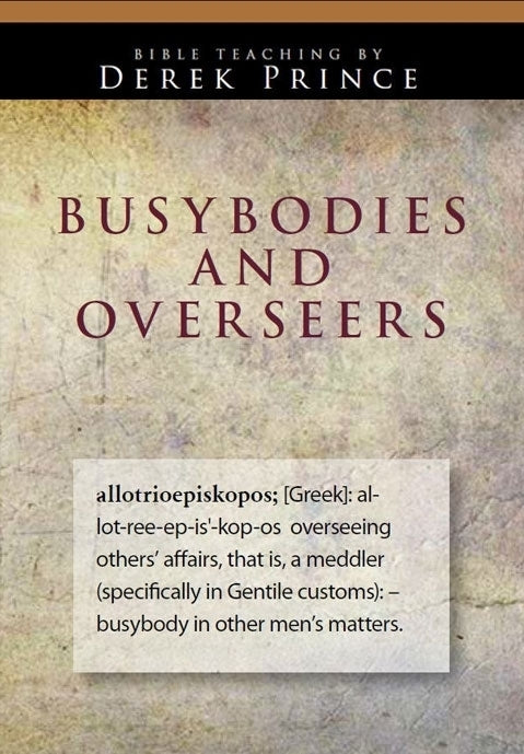 Busybodies and Overseers