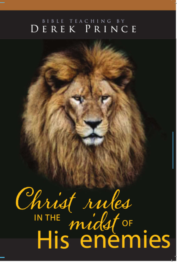 Christ Rules in the Midst of His Enemies