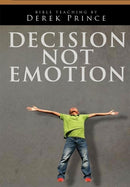 Decision, Not Emotion