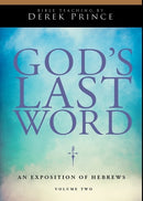 God’s Last Word: An Exposition of Hebrews