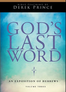 God’s Last Word: An Exposition of Hebrews