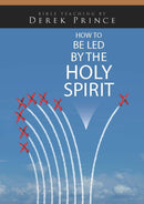 How to Be Led by the Holy Spirit