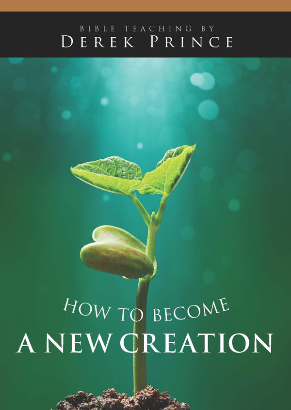 How to Become a New Creation