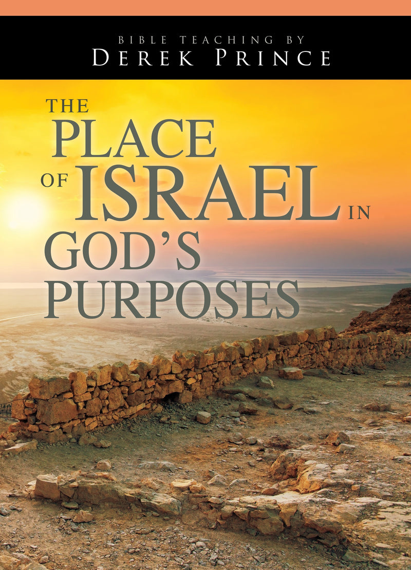 Place of Israel in God’s Purposes