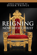 Reigning Now With Christ