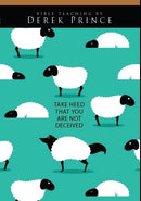 Take Heed That You Are Not Deceived