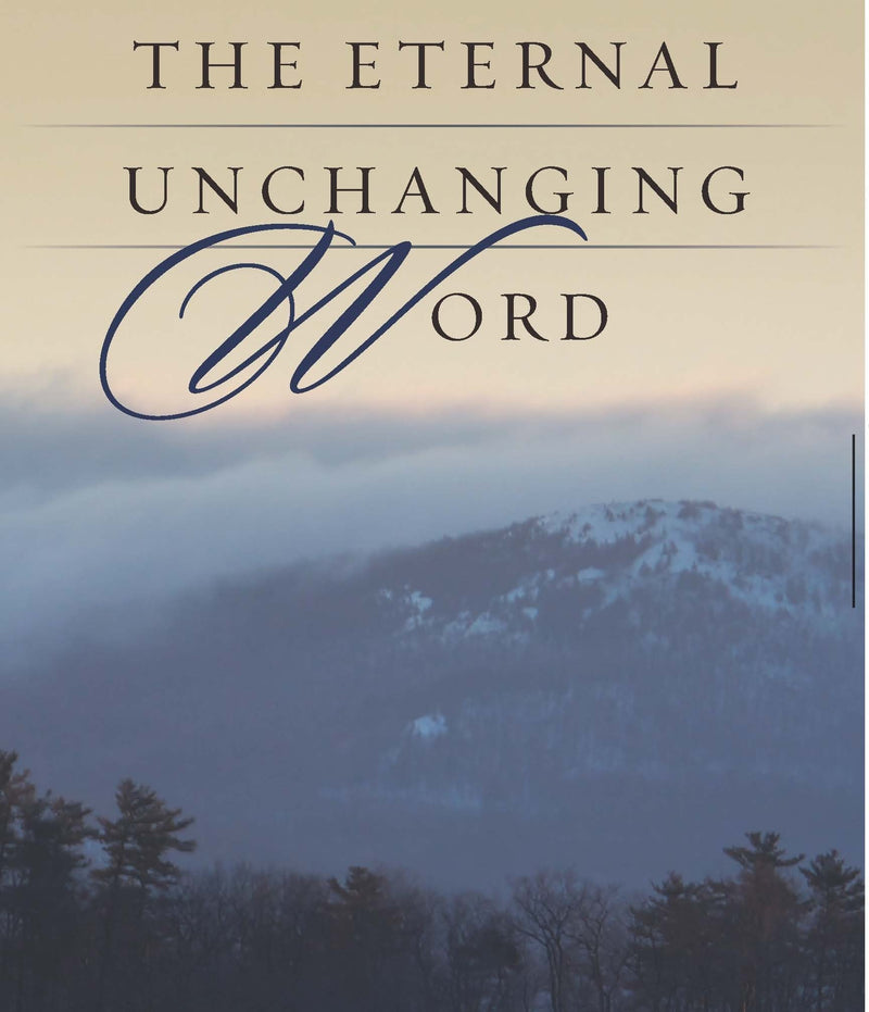 The Eternal Unchanging Word