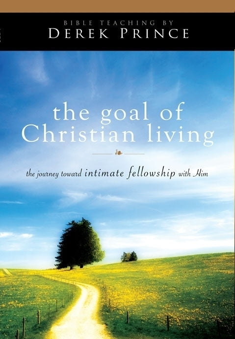 The Goal of Christian Living