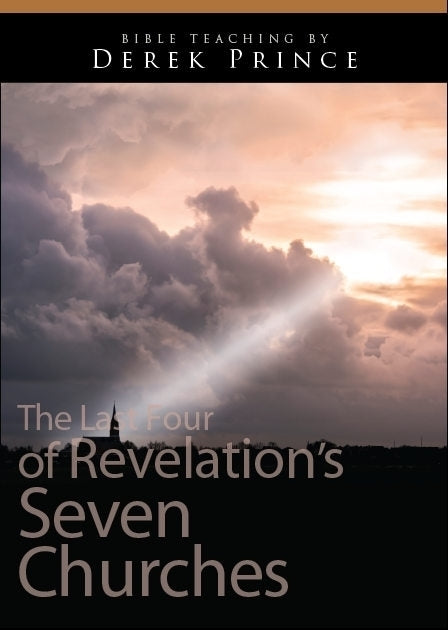 The Last Four of Revelation’s Seven Churches