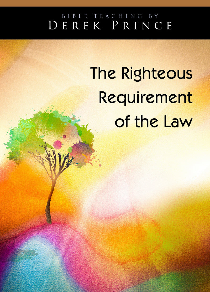 The Righteous Requirement of the Law