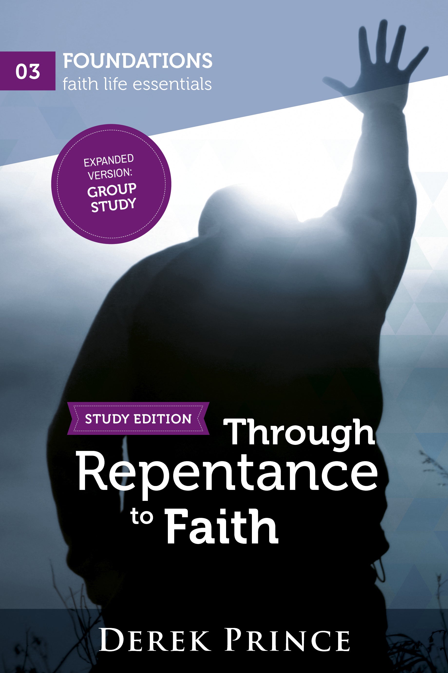Through Repentance to Faith | Book | Derek Prince Ministries UK